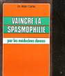 VAINCRE LA SPASMOPHILIE PAR LES MEDECINES DOUCES. CORNIC ALAIN