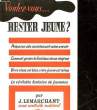 VOULEZ-VOUS RESTER JEUNE?. LEMARCHANT L.