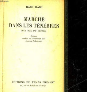 MARCHE DANS LES TENEBRES - DER WEG INS DUNKEL