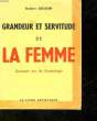 GRANDEUR ET SERVITUDE DE LA FEMME - 40 ANS DE GYNECOLOGIE. JEUDON ROBERT