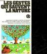 LES GESTE QUI SAUVENT LA NATURE. COLLECTIF