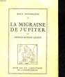 MAUX HISTORIQUES - 1 - LA MIGRAINE DE JUPITER. MASSON GEORGES-ARMAND