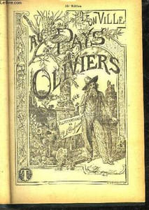 AU PAYS DES OLIVIERS A TRAVERS LA PROVENCE