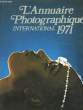 L'ANNUAIRE PHOTOGRAPHIQUE INTERNATIONAL 1971. SANDERS JOHN