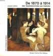 ARTS ET ARTISANS DE FRANCE - DE 1870 A 1914 DES IMPRESSIONNISTES AUX CUBISTES. LETHEVE JACQUES