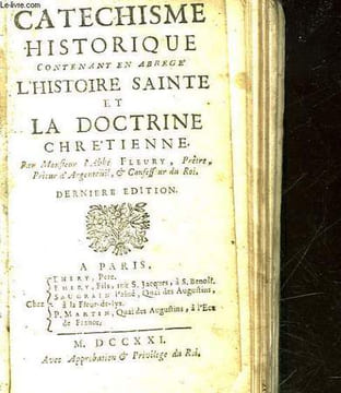 CATECHISME HISTORIQUE CONTENANT EN ABREGE L'HISTOIRE SAINTE ET LA DOCTRINE CHRETIENNE. FLEURY ABBE