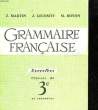 GRAMMAIRE FRANCAISE - EXERCICES - CLASSE DE 3° ET CLASSES SUIVANTES. MARTIN J. - LECOMTE J.