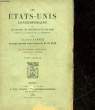 LES ETATS-UNIS CONTEMPORAINS OU LES MOEURS, LES INSTITUTIONS ET LES IDEES - TOME 1. JANNET CLAUDIO