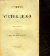 L'OEUVRE DE VICTOR HUGO - EXTRAITS. HUGO VICTOR