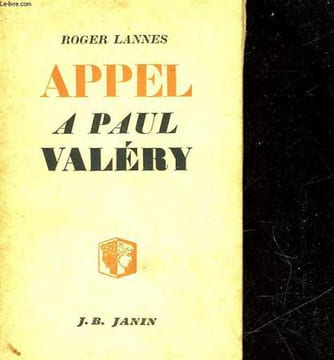 APPEL A PAUL VALERY - SUIVI DE - LA POESIE OBJET DE CIVILISATION. LANNES ROGER