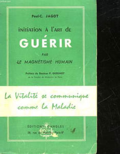 INITIATION A L'ART DE GUERIR PAR LE MAGNETISME HUMAIN