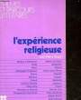 L'EXPERIENCE RELIGIEUSE. BAGOT JEAN-PIERRE - GRIOLET PIERRE