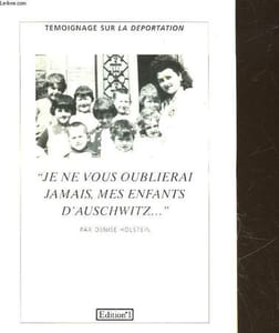 JE NE VOUS OUBLIERAI JAMAIS, MES ENFANTS D'AUSCHWITZ