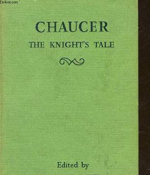 THE KNIGHT'S TALE. CHAUCER