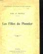 LES FILLES DIU PIONNIER. GOUPIL MARC LE