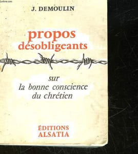 PROPOS DESOBLIGEANTS SUR LA BONNE CONSCIENCE DU CHRETIEN