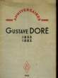 LE CENTENAIRE DE GUSTAVE DORE - ANNIVERSAIRES 1833 - 1883. ESCHOLIER RAYMOND
