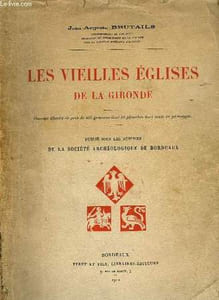 LES VIEILLES EGLISES DE LA GIRONDE
