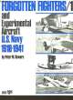 FORGOTTEN FIGHTERS / 1 AND EXPERIMENTAL AIRCRAFT U.S. NAVY 1918 - 1941. BOWERS PETER M.