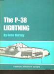 FAMOUR AIRCRAFT : THE P-38 LIGHTNING. GURNEY GENE