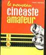 LE NOIVEAU CINEASTE AMATEUR. MONIER PIERRE