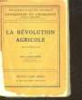 LA REVOLUTION AGRICOLE. AUGE-LARIBE MICHEL
