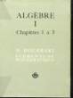 ELEMENTS DE MATHEMATIQUE - ALGEBRE CHAPITRE 1 A 3. BOURBAKI N.