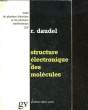 STRUCTURE ELECTRONIQUE DES MOLECULES - 14. DAUDEL RAYMOND