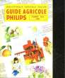 GUIDE AGRICOLE PHILIPS - TOME 7. COLLECTIF
