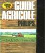 GUIDE AGRICOLE PHILIPS - TOME 12. COLLECTIF