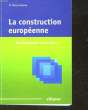 LA CONSTRUCTION EUROPEENNE DE L'ANTIQUITE A NOS JOURS. BEAUCHESNE BENEDICTE