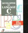 DEVELOPPER EN LANGAGE C - COMPATIBLE TURBO C. COLLECTIF