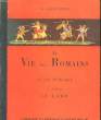 LA VIE DES ROMAINS - LA VIE PUBLIQUE - 2 TOMES. LAGUERRE G.