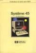 ORDINATEUR DE TABLE SERIE 9800 - SYSTEME 45 - UN ALLIE PUISSANT. COLLECTIF