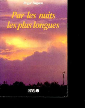 PAR LES NUITS LES PLUS LONGUES. HUGUEN ROGER