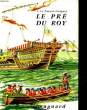 LE PRE DU ROY. POEZAT-GUIGNER JOSEPH