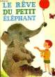 LE REVE DU PETIT ELEPHANT. MICHELINE BERTRAND