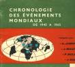 CHRONOLOGIE DES EVENEMENTS MONDIAUX DE 1945 A 1965. JOBERT A. - MACHU J. - BOLLE P. - SOLE J.