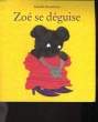 ZOE SE DEGUISE. BONAMEAU ISABELLE