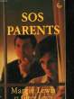 SOS PARENTS. LEWIS GREGG - LEWIS MARGIE M.