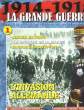 1914 - 1918 LA GRANDE GUERRE - N°1 - L'INVASION ALLEMANDE. COLLECTIF