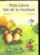 PETIT-LIEVRE FAIT DE LA MUSIQUE. WAGENER GERDA