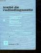 TRAITE DE RADIODIAGNOSTIC. COLLECTIF
