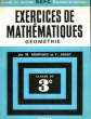 EXERCICES DE MATHEMATIQUES - GEOMETRIE - CLASSE DE 3°. BOMPARD MARCEL  AMIOT FERNAND
