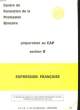 PREPARATION AU CAP - SECTION B - EXPRESSION FRANCAISE. COLLECTIF