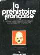 LA PREHISTOIRE FRANCAISE - TOME 1 - LES CIVILISATIONS PALEOLITHIQUES ET MESOLITHIQUES DE LA FRANCE. COLLECTIF