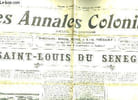 LES ANNALES COLONIALES - 15&deg; ANNEE - N&deg;77 - SAINT LOUIS DU SENEGAL. COLLECTIF