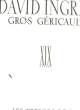 DAVID INGRES GROS GERICAULT -19° SIECLE. COURTHION PIERRE
