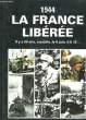 1944 - LA FRANCE LIBEREE. COLLECTIF