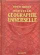 NOUVELLE GEOGRAPHIE UNIVERSELLE - LE NOUVEAU MONDE - 2 TOMES. GRANGER ERNEST